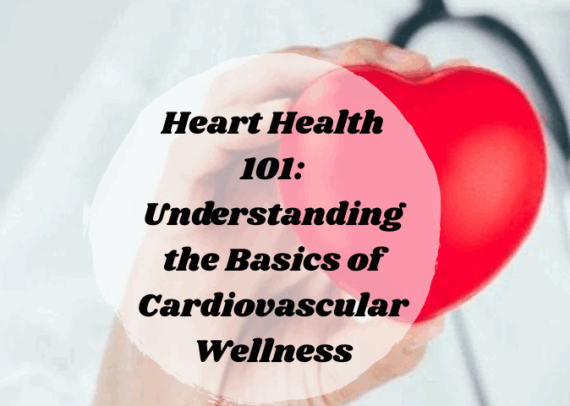 Heart Health 101: